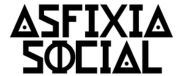 ASFIXIA SOCIAL | Site Oficial - Official Site